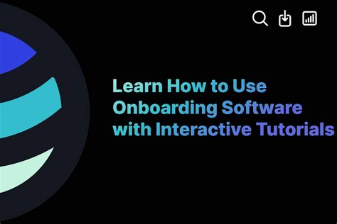 Learn How To Use Onboarding Software With Interactive Tutorials