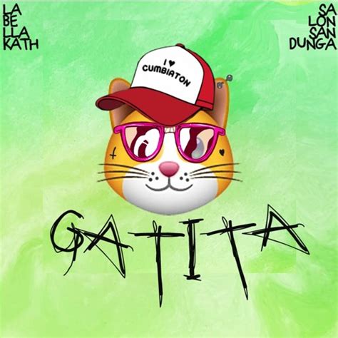Stream Gatita X La Bellakath Salonsandunga Remix By Salon Sandunga