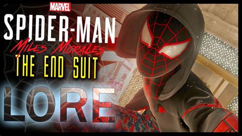 Spider Man Miles Morales The End Suit Lore Youtube