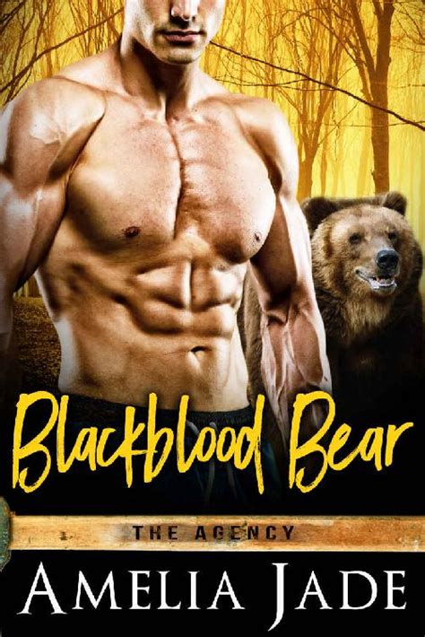BLACKBLOOD BEAR A PARANORMAL SHAPE SHIFTER ROMANCE THE AGENCY BOOK Read Online Free Book