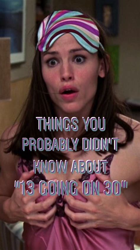 15 interesting things you might not know about 13 going on 30 13 going on 30 13 going on 30