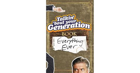 Talkin Bout Your Generation Book Of Everything Ever By Michael Ward