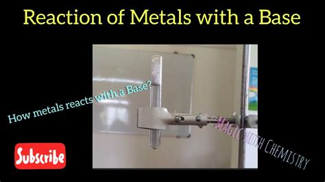Reaction Of Metals With A Base Reaction Of Aluminium With Sodium Hydroxide Youtube
