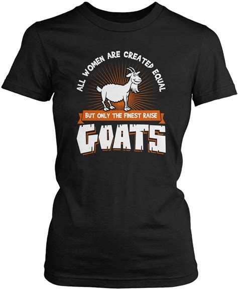 Only The Finest Women Raise Goats Goats Goat Shirts Goat Tshirt