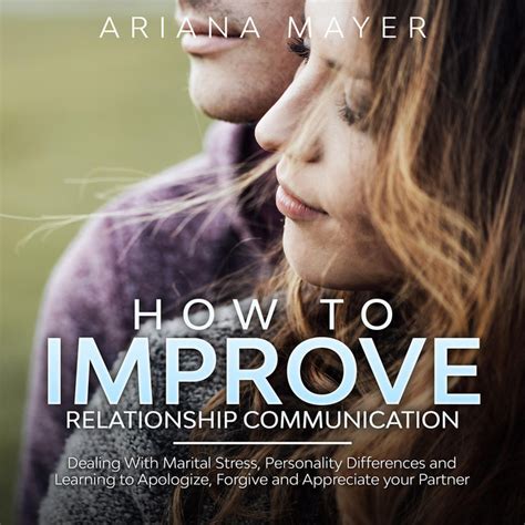How To Improve Relationship Communication Dealing With Marital Stress