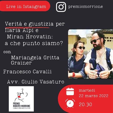 Liberainformazione Premio Morrione Martedì 22 3 Diretta Instagram Per Ilaria Alpi E Miran