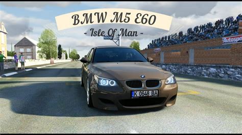 BMW M5 E60 Isle Of Man Assetto Corsa YouTube