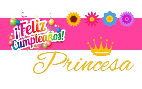 Feliz Cumpleaños Princesa