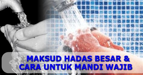 Mandi wajib (mandi besar) adalah meratakan air ke seluruh tubuh dengan niat dan cara tertentu. MAKSUD HADAS BESAR DAN CARA MANDI WAJIB YANG BETUL