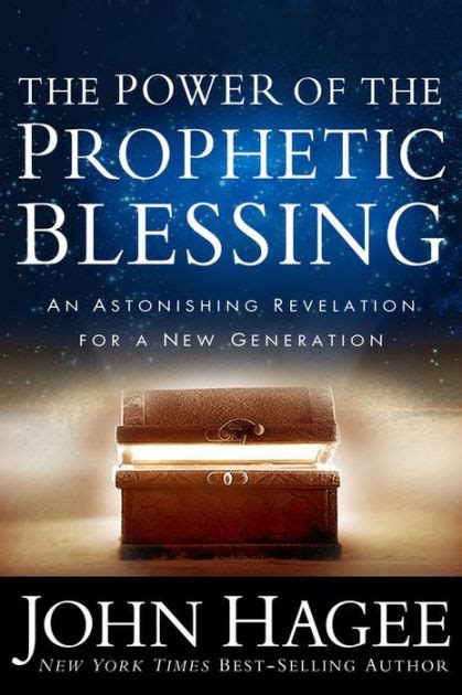 The Power Of The Prophetic Blessing An Astonishing Revelation For A