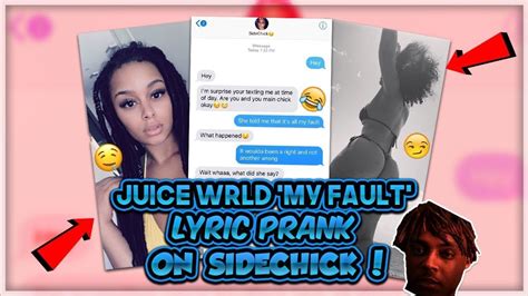Juice Wrld My Fault Song Lyric Prank On Sidechick She