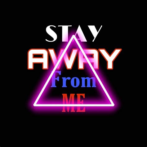 Stay Away Wallpapers Wallpaper Cave