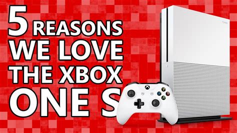 5 Reasons To Be Excited For The Xbox One S Youtube