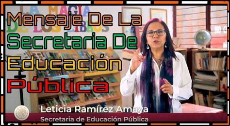 Mensaje De La Secretaria De Educación Pública Leticia Ramírez Amaya De