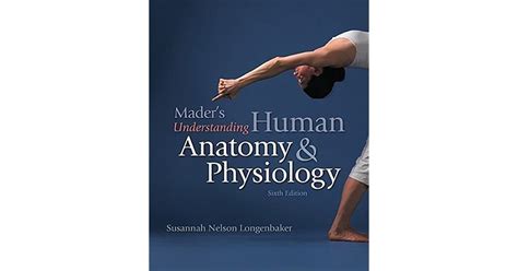 Maders Understanding Human Anatomy And Physiology By Susannah N Longenbaker