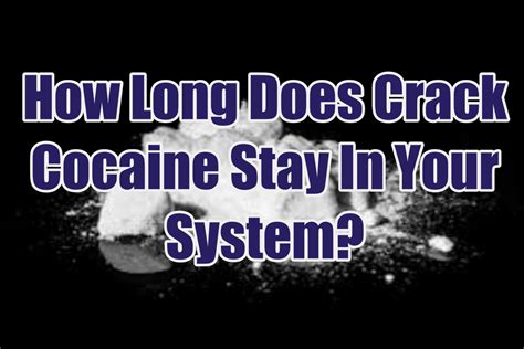 How long does cocaine stay in hair follicle? How Long Does Crack Cocaine Stay In Your System? - Rehab ...