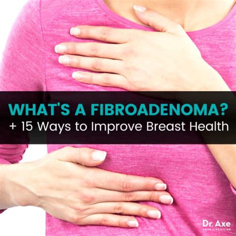 Fibroadenoma What You Need To Know About Breast Health Dr Axe