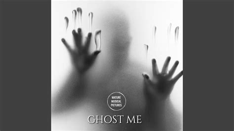 Ghost Me Youtube