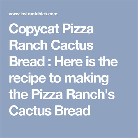 Copycat Pizza Ranch Cactus Bread In 2020 Pizza Ranch Bread Food To Make