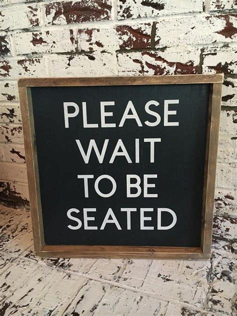 Please Wait To Be Seated Framed Wooden Sign 3500 Free Shipping To