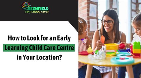 How To Look For An Early Learning Child Care Centre In Your Location
