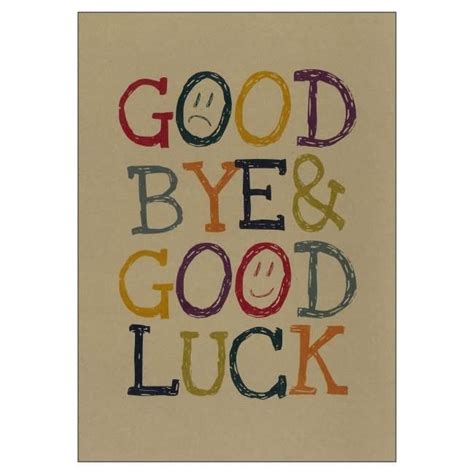 What are some funny farewell quotes? good bye and good luck | Goodbye and good luck, Goodbye ...