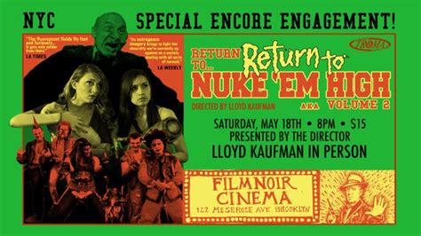 Return To Return To Nuke ‘em High Aka Vol 2 Held Over At Film Noir Cinema Troma