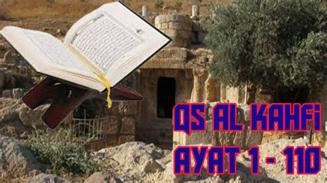 SURAT AL KAHFI dianjurkan untuk dibaca pada hari jum'at ...