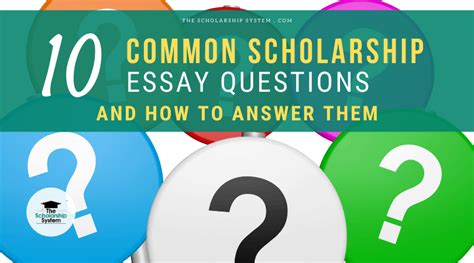 Common Scholarship Essay Questions And How To Answer Them The Scholarship System