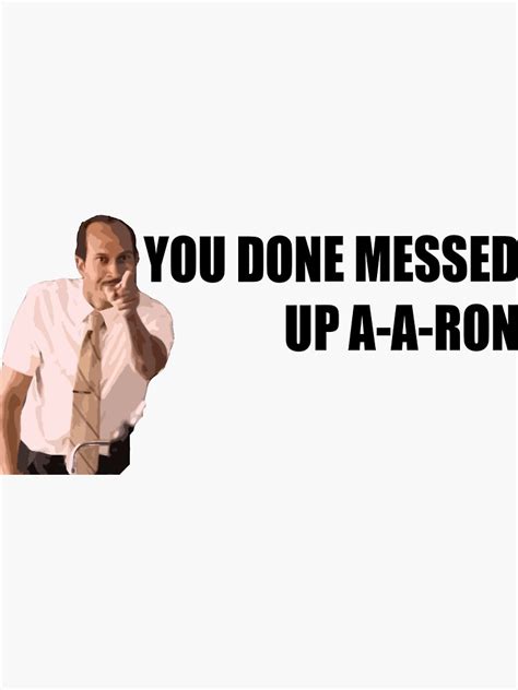 You Done Messed Up A A Ron Sticker For Sale By Kainiki Redbubble