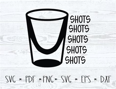 Shots Shot Shots With Shot Glass Svg Digital Download Eps Etsy