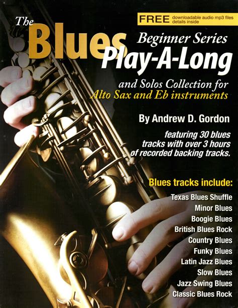 The Blues Play A Long And Solos Collection For Eb Alto Sax Beginner