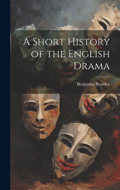 A Short History Of The English Drama Hardcover