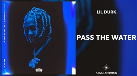 Lil Durk Pass The Water 432hz Youtube