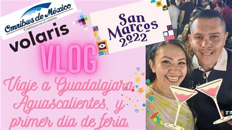 VLOG Viaje A Guadalajara Aguascalientes Primer Dia De Feria Conteo