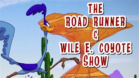 The Road Runner Wile E Coyote Show YouTube
