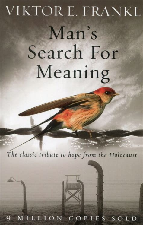 Viktor Frankls Mans Search For Meaning Book Review Daniel Karim