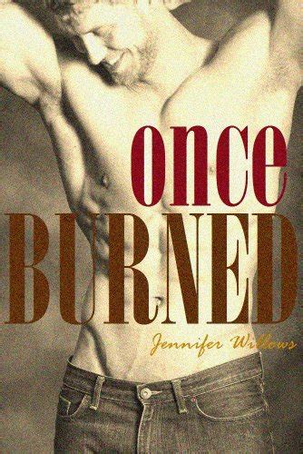 once burned kindle edition by willows jennifer literature and fiction kindle ebooks