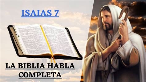Isaias 7 La Biblia Hablada En EspaÑol Completa El Evangelio De Hoy