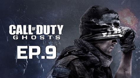 Call Of Duty Ghosts Ep 9 Campaña Los Cazados Youtube