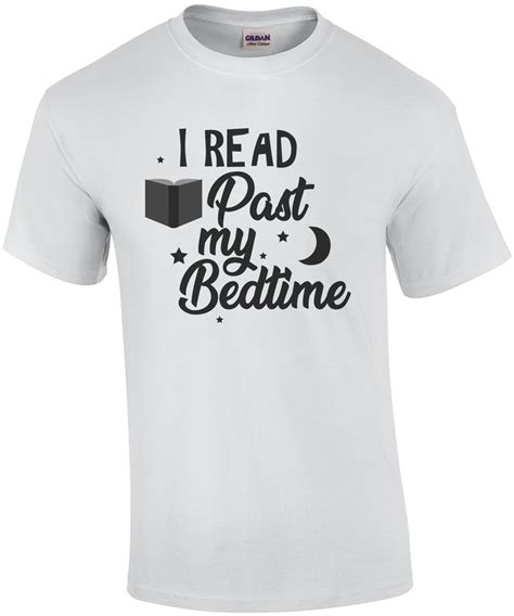 I Read Past My Bedtime Funny T Shirt