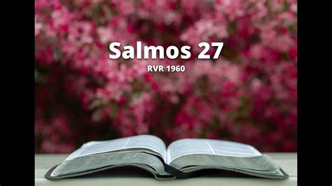 Salmos 27 Reina Valera 1960 Biblia En Audio YouTube
