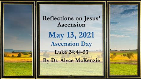 We Will Never Be Without Him: Reflections on Jesus' Ascension, Luke 24: