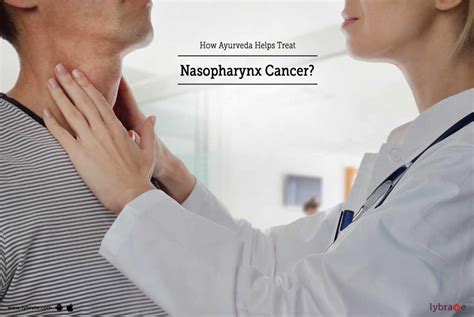 How Ayurveda Helps Treat Nasopharynx Cancer By Dr Komal Puri Lybrate