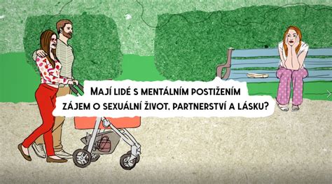 Mají Lidé S Mentálním Postižením Zájem O Partnerství A Sexuální život Společnost Pro Podporu