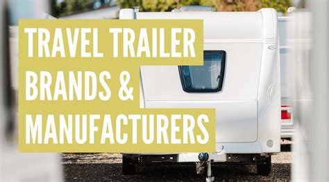 20 Best Travel Trailer Brands And Manufacturers
