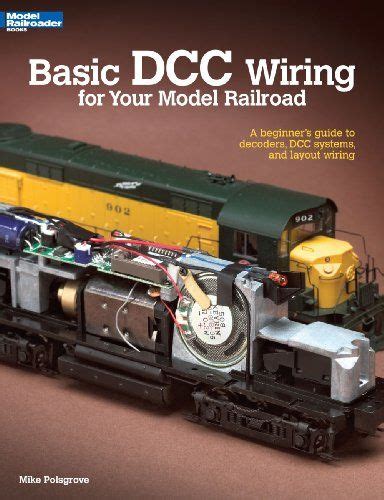 Basic DCC Wiring For Your Model Railroad A Beginner S Guide To