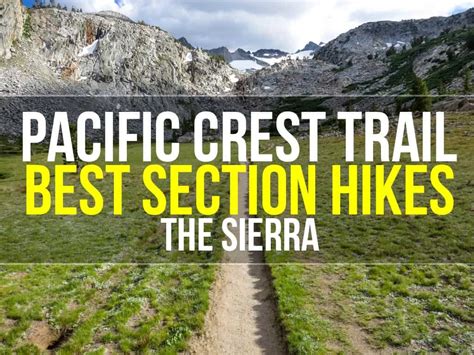 Best Section Hikes Of The Pct The Sierra Halfway Anywhere