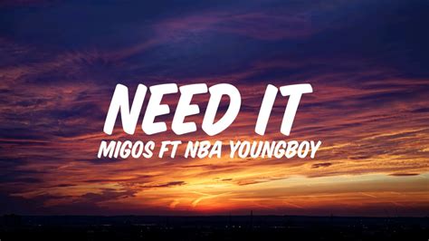 #migos #nbalive19 #ticoistocory where i get my video games. Migos - Need It(lyrics) ft NBA Youngboy - YouTube