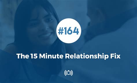 The 15 Minute Relationship Fix Relationship Sex Dating Marriage Advice